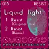 Liquid Light - Resist - Single
